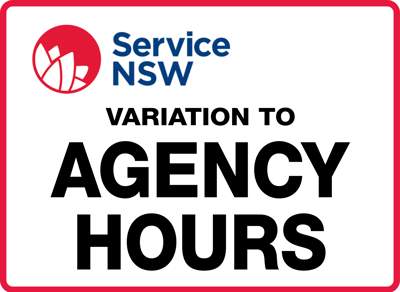 Service NSW Agency closed Monday (28 July)